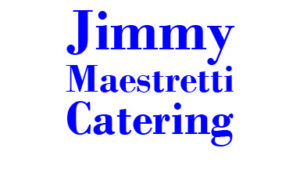 Jimmy Maistretti Catering